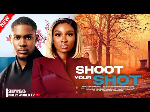 SHOOT YOUR SHOT - CLINTON JOSHUA, SONIA UCHE | 2024 latest nigerian movie