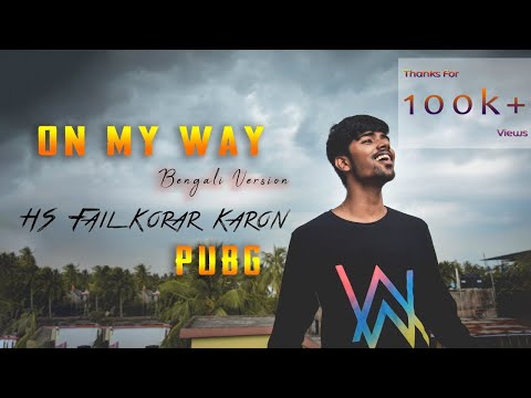 ON MY WAY | Bengali Version | Pubg Song | sayAn