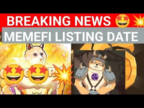 MEMEFI LISTING DATE announced!!! 🤩🤩💥 Memefi update