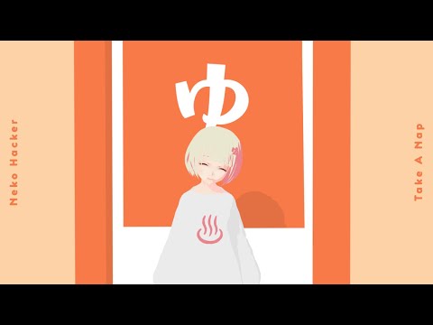 Neko Hacker - Take A Nap feat. mochari