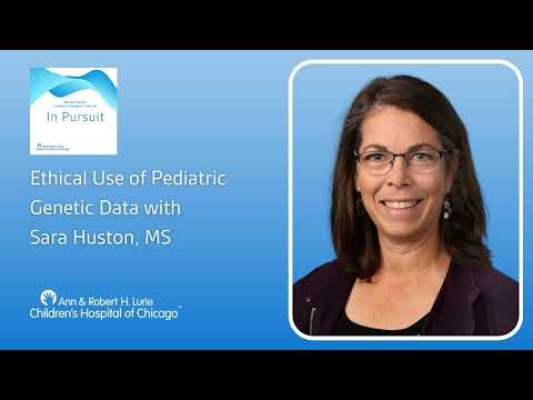 Ethical Use of Pediatric Genetic Data with Sara Huston, MS