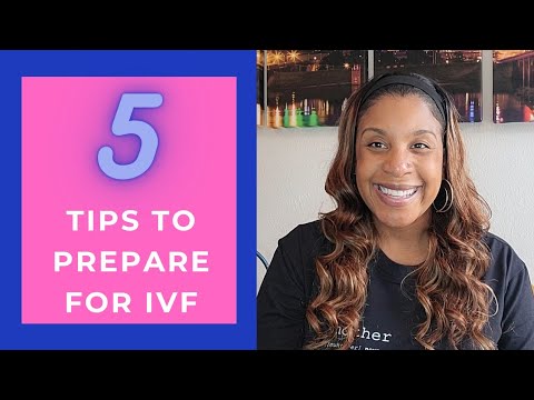 Tips to Prepare for IVF | How to Prepare for IVF | IVF Transfer Tips