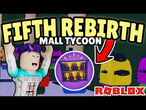 FIFTH REBIRTH ON MALL TYCOON! (ROBLOX)