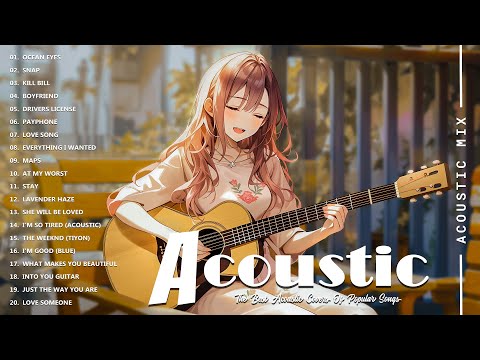 Best Acoustic Songs Collection - Acoustic Guitar Covers Of Popular Songs - Chill Acoustic Love Songs