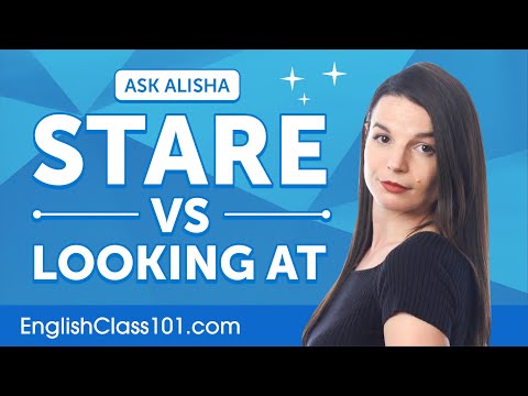 Difference between "Stare" and "Looking at" | English Grammar for Beginners