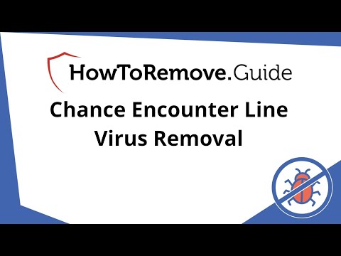 Chance Encounter Line Virus Removal Guide