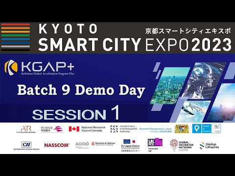 [KYOTO SMART CITY EXPO 2023] KGAP+Batch9  DEMO DAY Session 1