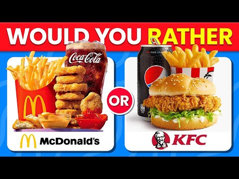 Would You Rather...? FAST FOOD Edition 🍔🍟