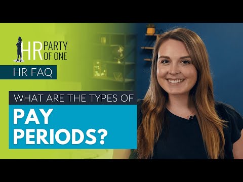 What Are the Types of Pay Periods?