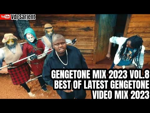 🔥 GENGETONE MIX 2024 VOL.8 VIDEO | VDJ SARJENT | SSARU REKLES FATHERMOH MEJJA MBUZI GANG PUNGUZA EGO