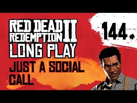 Ep 144 Just a Social Call – Red Dead Redemption 2 Long Play