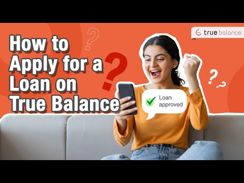 How to apply for a loan on True Balance