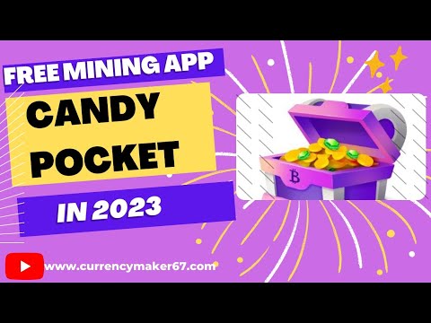 Candy Pocket a #freeminingapp in 2023