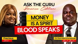 SPIRIT OF MONEY REVEALED! | Ask The Guru Finance Edition | Dr. Olumide Emmanuel & Precious