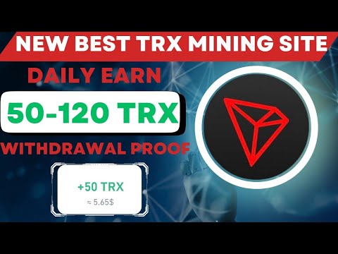 Best Free Tron (TRX) Mining I Latest Free Cloud Mining Sites in 2024 | New TRXMining Site Today: