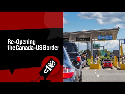 COVID-19 Re-opening the Canada—US Border