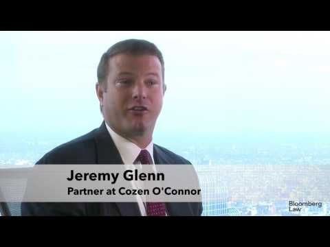 Bloomberg Law Customer: Jeremy Glenn, Shareholder,  Cozen O’Conner (Part 1)