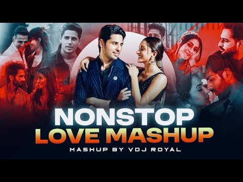 Romantic Love Mashup 2024 | Nonstop | Jukebox 2024 | VDj Royal | Love Mashup 2024