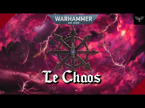 WARHAMMER 40K | Le Chaos