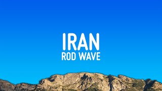 Rod Wave - IRan (Lyrics)