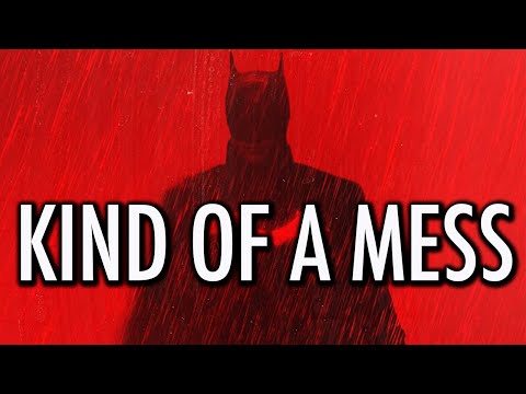 'The Batman' Is Kind of a Mess - Movie Review