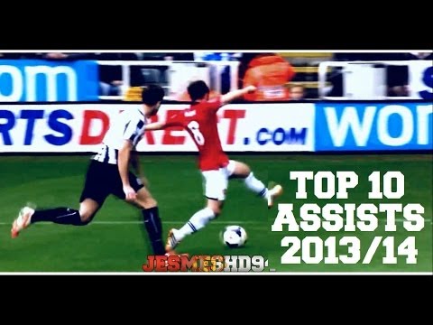 MANCHESTER UNITED TOP 10 ASSISTS 2013/14 (HD)