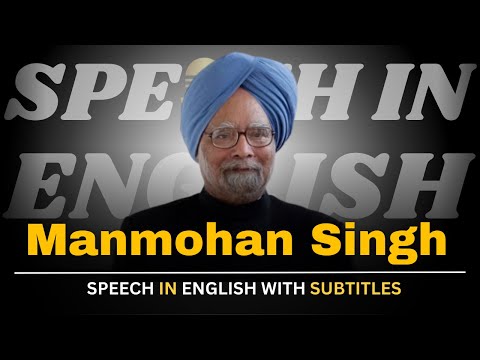 Dr. Manmohan Singh Speech (English Subtitles)| English Speeches |Speeches In English