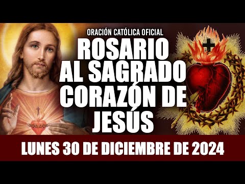 ROSARIO AL SAGRADO CORAZÓN DE HOY LUNES 30 DE DICIEMBRE DE 2024 💖SAGRADO CORAZÓN DE JESÚS💖