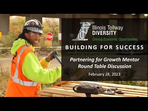 Illinois Tollway Roundtable Benefits of Becoming a Partnering for Growth Construction Mentor