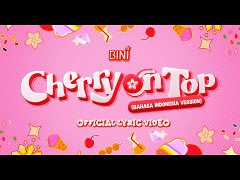 BINI | ‘Cherry On Top’ Lyric Video (Bahasa Indonesia Version)