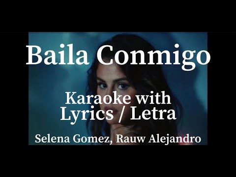 Selena Gomez, Rauw Alejandro - Baila Conmigo (Karaoke /Letra)