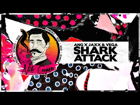 ANG x Jaxx & Vega - Shark Attack