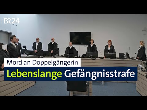 Mord an Doppelgängerin: Lebenslange Gefängnisstrafe | BR24