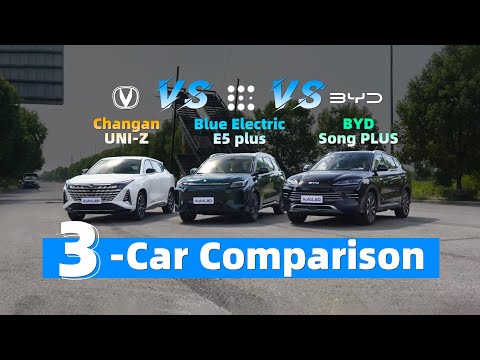 Changan UNI-Z vs Blue Electric E5 Plus vs BYD Song Plus | Performance Test | 3-Car Comparison