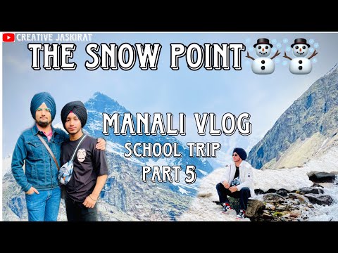 THE SNOW POINT || ATAL TUNEL || ROHTANG || SOLANG VALLEY || JPS ACADEMY SCHOOL TRIP 2023☃️🏔️