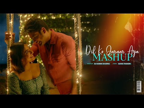 Dil Ko Qaraar Aya | Lofi Night Drive Mashup | Sidharth Shukla - DJ HARSH SHARMA X SUNIX THAKOR