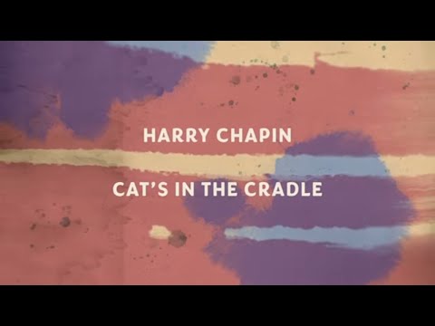 Harry Chapin - Cat's In The Cradle (Official Lyric Video)