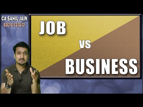 Practical Advice | Job vs Business | By CA Sahil Jain