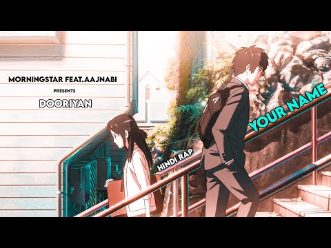 YOUR NAME Hindi Rap [DOORIYAN] MorningSTAR feat Aajnabi [Subtitles On] #YourNameEdit #amv #hindi