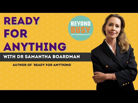 Ready for Anything with Dr Samantha Boardman