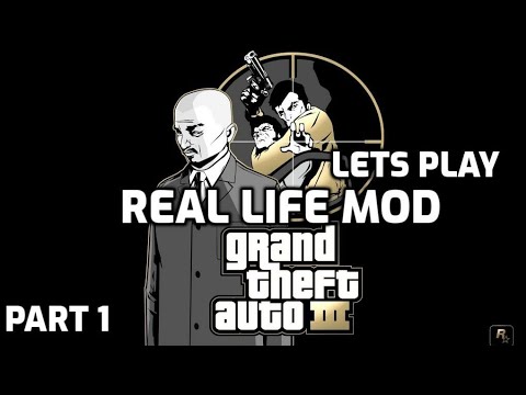 Let's Play: GTA 3 (RealLife Mod) | part 1