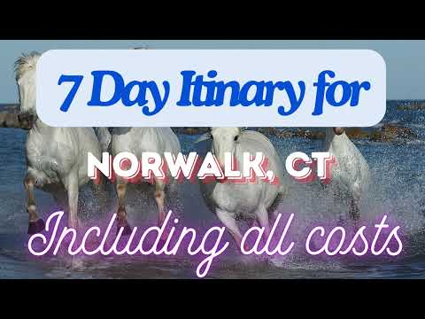 Norwalk Connecticut 7 Day Trip Itinerary Including Costs and Transport - Norwalk Connecticut 2024