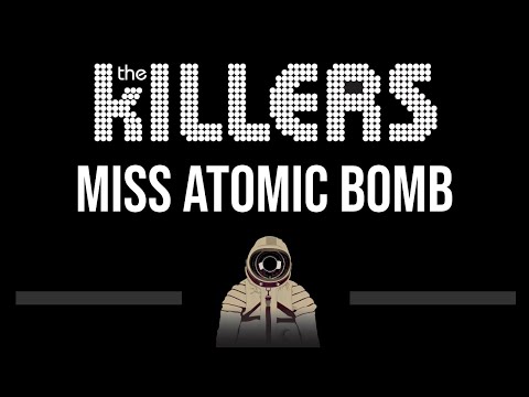 The Killers • Miss Atomic Bomb (CC) (Upgraded Video) 🎤 [Karaoke] [Instrumental]