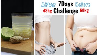 7 Days Challenge | Frist Weight Loss in 12 kg | Magical  Fat Burner Drink at Home