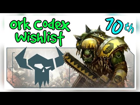 Warhammer 40k 10th Edition Ork Codex Detachments Wishlist