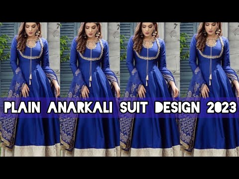 #2023 में TREND में रहने वाले Plain Anarkali Suit Design || Partywear Anarkali Suit Ideas