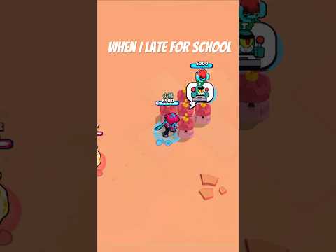 ￼When I late for school🥵🥵#brawlstars