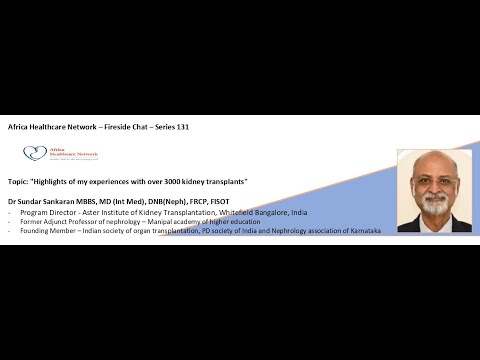 Highlights of my experiences with over 3000 kidney transplants : Dr. Sundar Sankaran : Series - 131