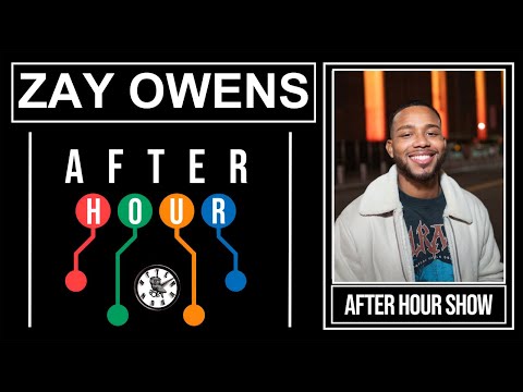 Zay Owens - After hour show performance