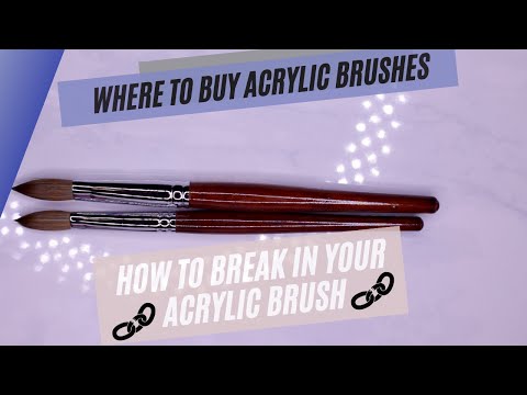 Where to Buy Acrylic Brushes | How to Break-in/Condition your new Acrylic Brush